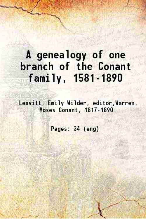     			A genealogy of one branch of the Conant family 1581-1890 1890 [Hardcover]