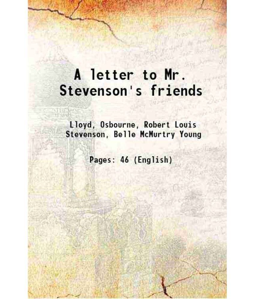     			A letter to Mr. Stevenson's friends 1894 [Hardcover]