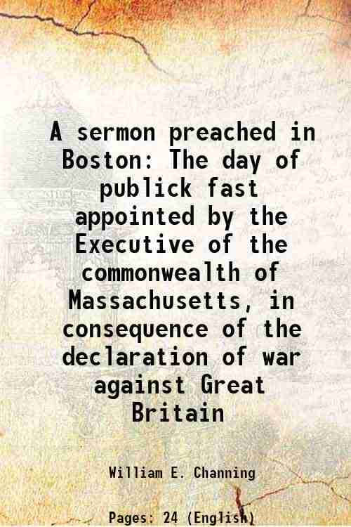     			A sermon preached in Boston The day of publick fast appointed by the Executive of the commonwealth of Massachusetts, in consequence of the [Hardcover]