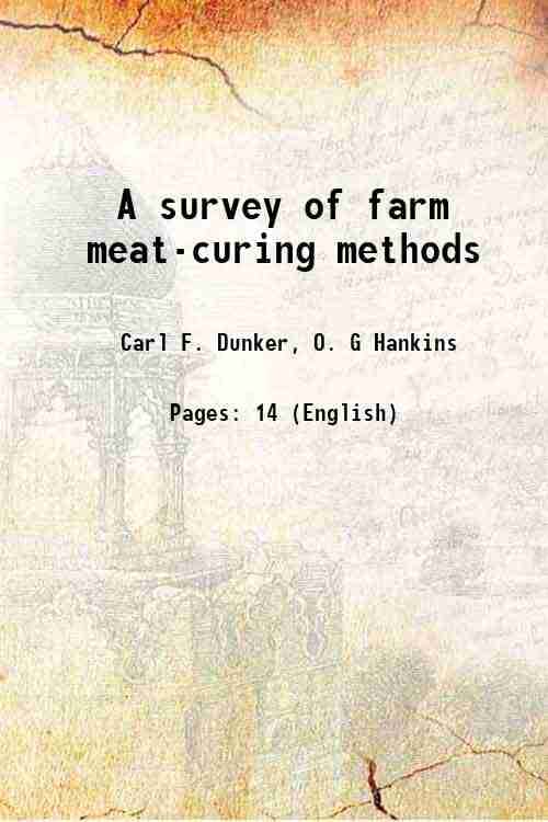     			A survey of farm meat-curing methods Volume no.894 1951 [Hardcover]