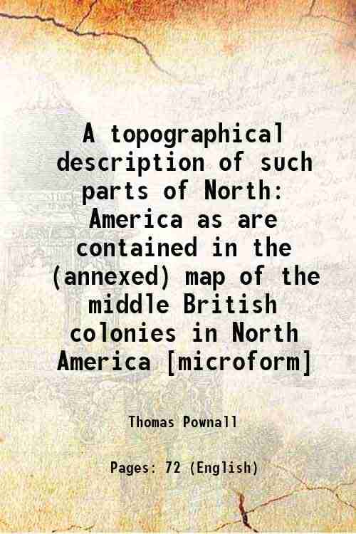     			A topographical description of such parts of North America as are contained in the (annexed) map of the middle British colonies in North A [Hardcover]