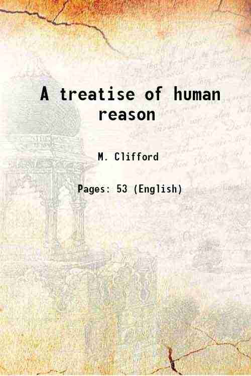     			A treatise of human reason 1736 [Hardcover]