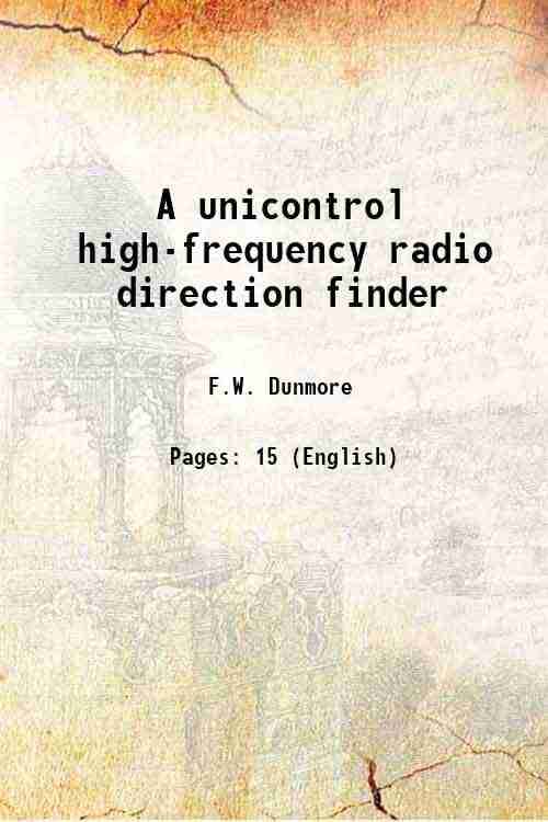     			A unicontrol high-frequency radio direction finder 1926 [Hardcover]