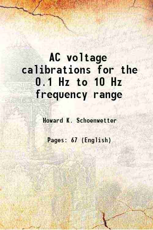     			AC voltage calibrations for the 0.1 Hz to 10 Hz frequency range Volume NBS Technical Note 1182 [Hardcover]