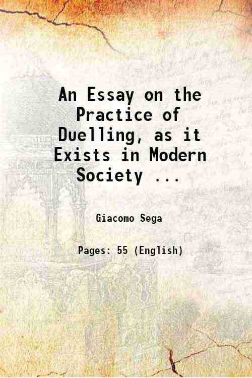     			An Essay on the Practice of Duelling, as it Exists in Modern Society ... 1830 [Hardcover]