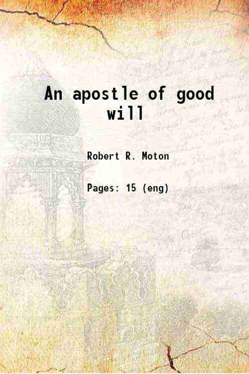     			An apostle of good will 1917 [Hardcover]