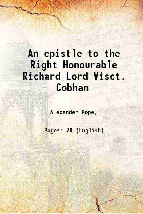     			An epistle to the Right Honourable Richard Lord Visct. Cobham 1733 [Hardcover]