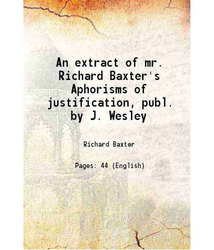     			An extract of mr. Richard Baxter's Aphorisms of justification 1745 [Hardcover]