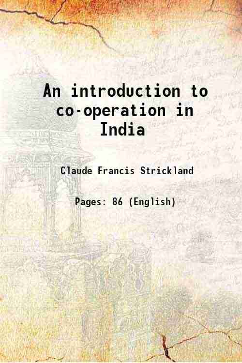     			An introduction to co-operation in India 1922 [Hardcover]