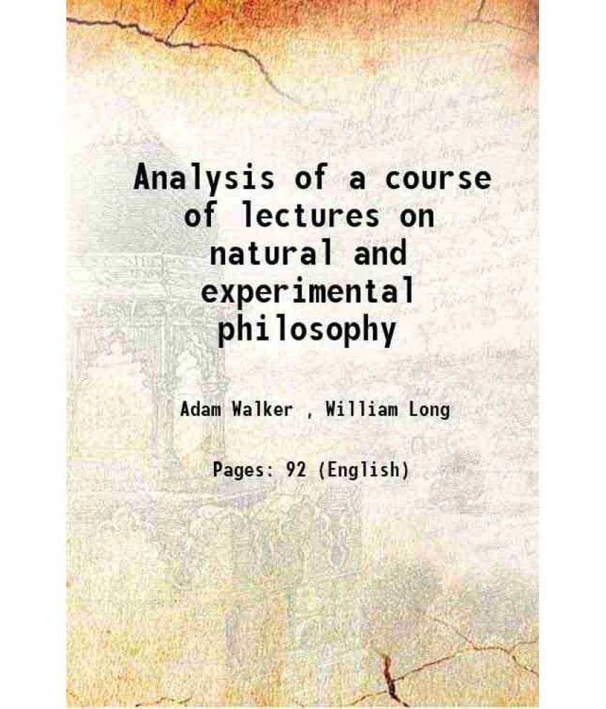     			Analysis of a course of lectures on natural and experimental philosophy 1795 [Hardcover]