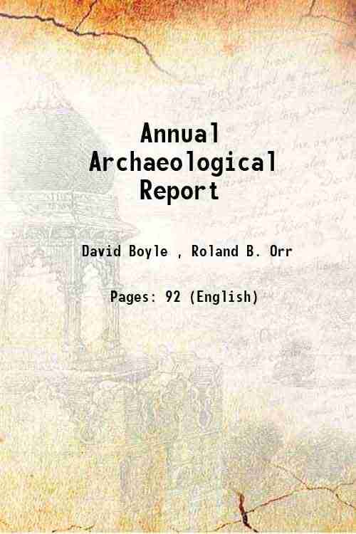     			Annual Archaeological Report 1898 [Hardcover]