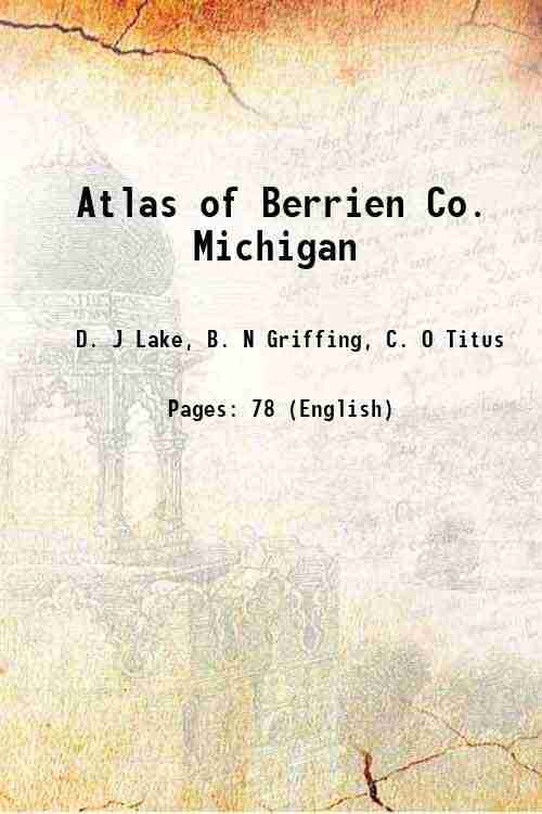     			Atlas of Berrien Co. Michigan 1873 [Hardcover]