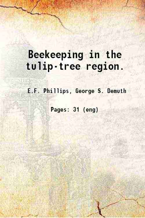     			Beekeeping in the tulip-tree region. 1922 [Hardcover]