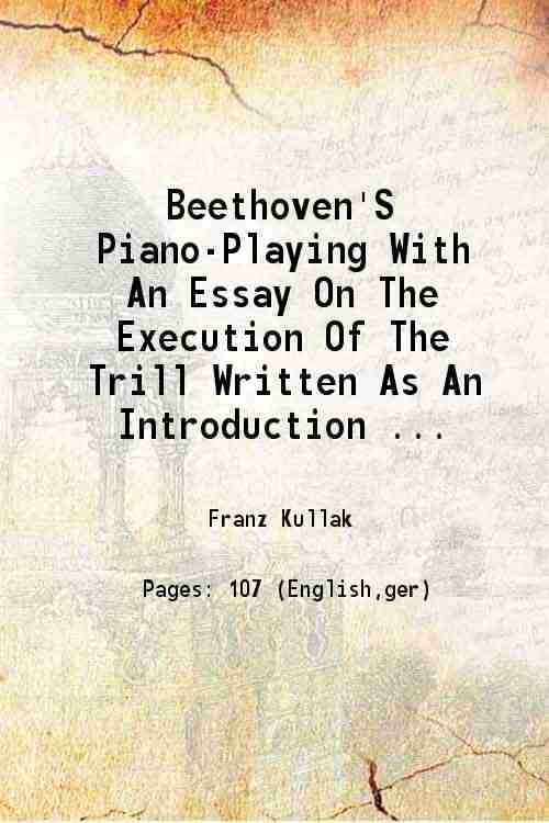     			Beethoven'S Piano-Playing With An Essay On The Execution Of The Trill Written As An Introduction To A New Critical Edition Of Beethoven'S [Hardcover]