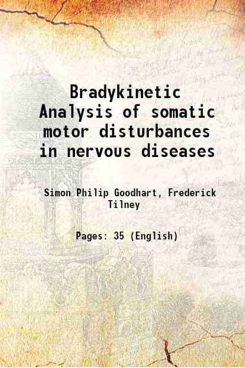     			Bradykinetic Analysis of somatic motor disturbances in nervous diseases [Hardcover]