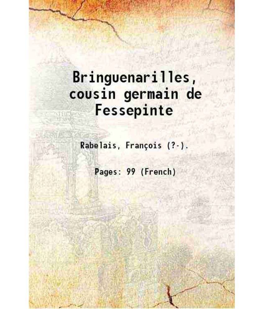     			Bringuenarilles, cousin germain de Fessepinte 1545 [Hardcover]