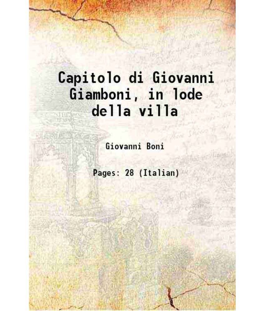     			Capitolo di Giovanni Giamboni, in lode della villa 1574 [Hardcover]