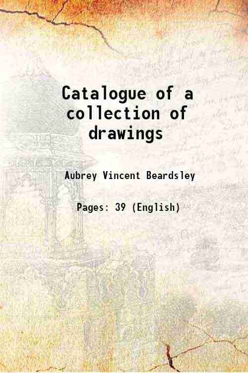     			Catalogue of a collection of drawings 1912 [Hardcover]