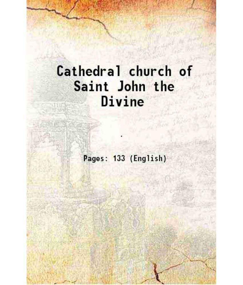     			Cathedral church of Saint John the Divine 1916 [Hardcover]