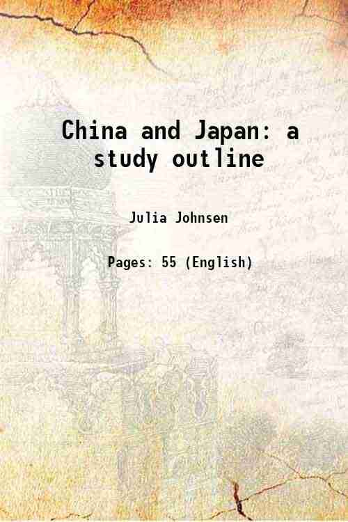     			China and Japan a study outline 1922 [Hardcover]