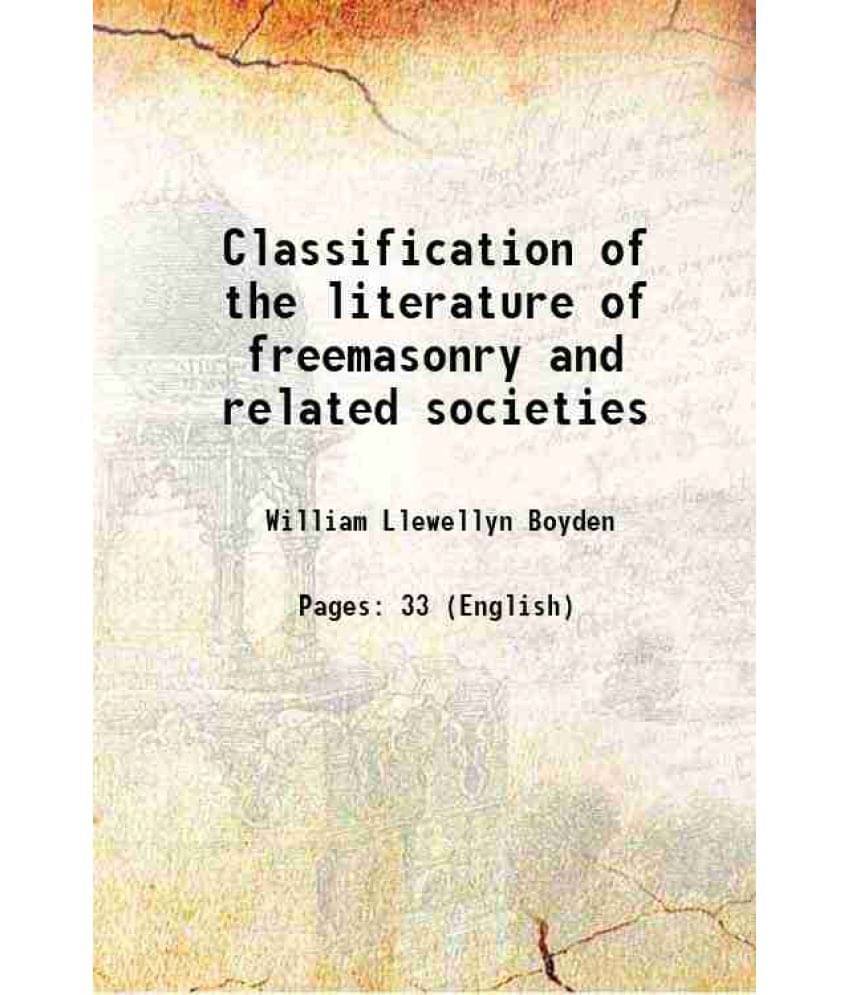     			Classification of the literature of freemasonry and related societies 1915 [Hardcover]