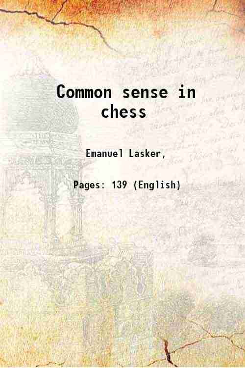     			Common sense in chess 1910 [Hardcover]