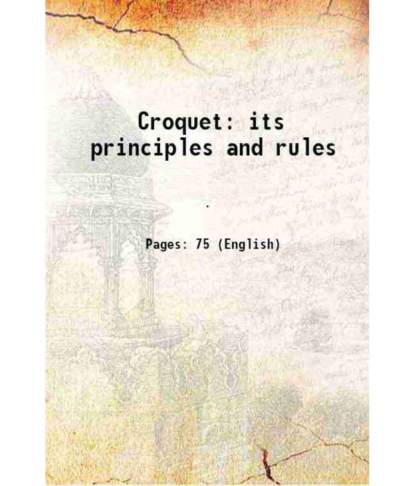     			Croquet its principles and rules 1874 [Hardcover]