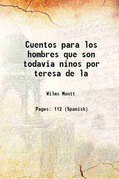     			Cuentos para los hombres que son todavia ninos por teresa de la 1919 [Hardcover]