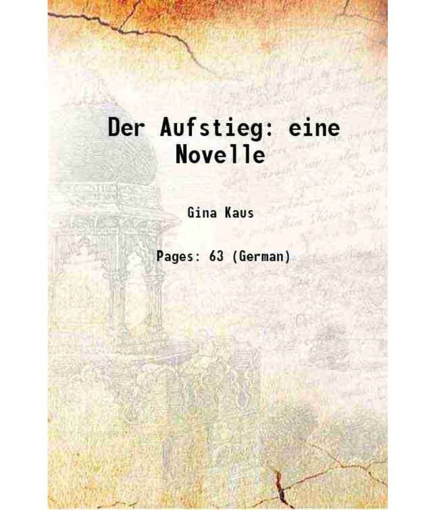     			Der Aufstieg eine Novelle 1920 [Hardcover]