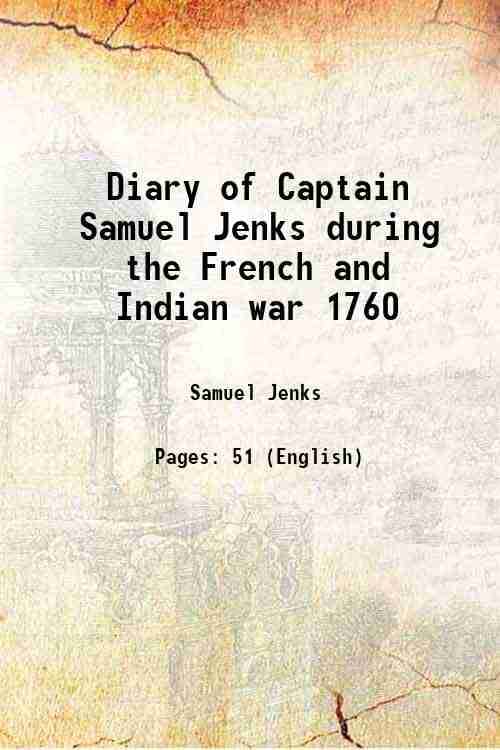     			Diary of Captain Samuel Jenks during the French and Indian war 1760 1890 [Hardcover]