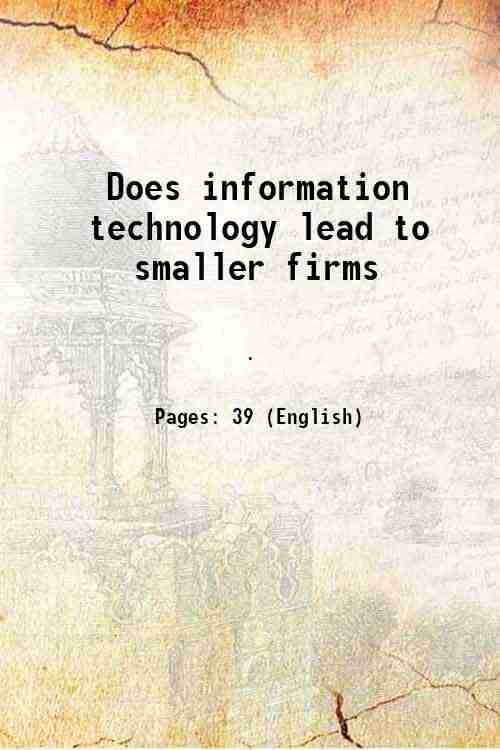     			Does information technology lead to smaller firms 1989 [Hardcover]