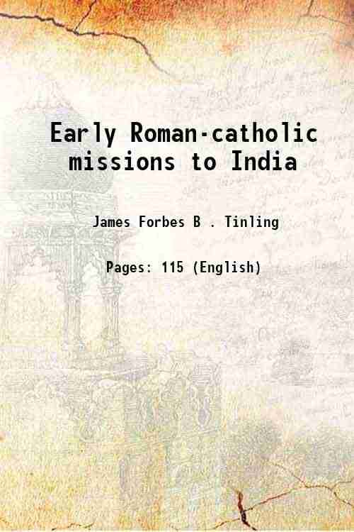     			Early Roman-catholic missions to India 1871 [Hardcover]