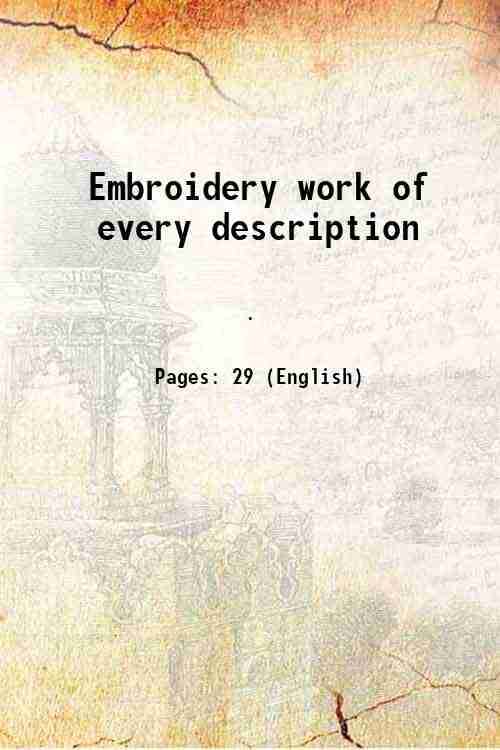     			Embroidery work of every description [Hardcover]
