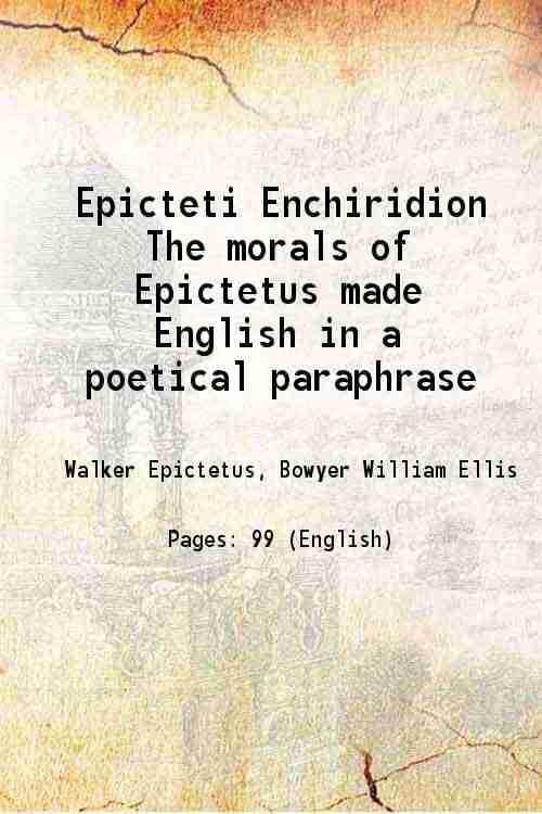     			Epicteti Enchiridion The morals of Epictetus made English in a poetical paraphrase 1716 [Hardcover]