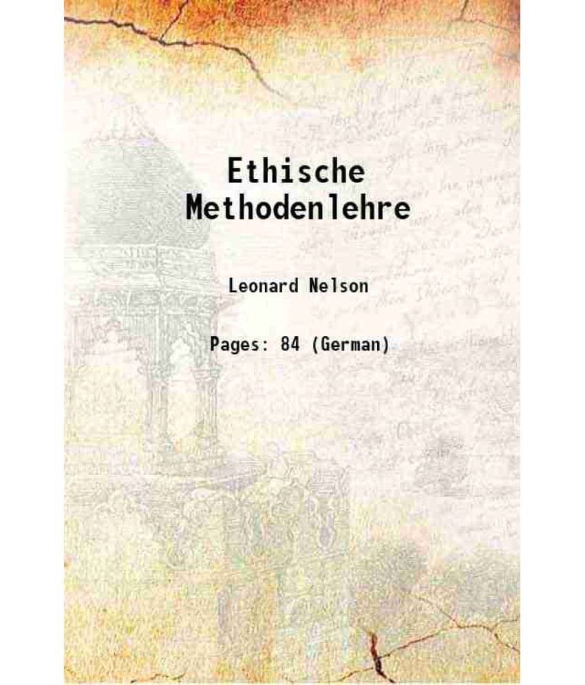     			Ethische Methodenlehre 1915 [Hardcover]