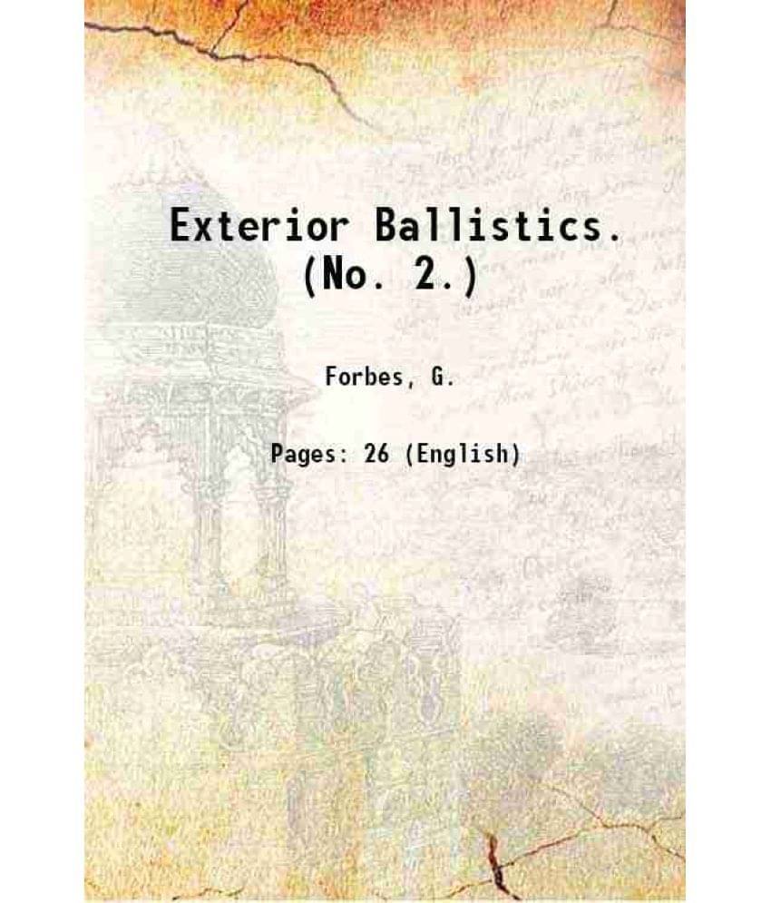     			Exterior Ballistics. (No. 2.) 1908 [Hardcover]