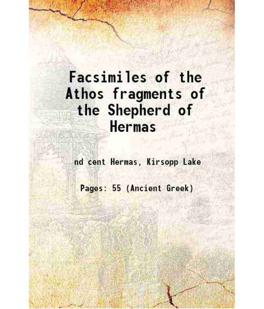     			Facsimiles of the Athos fragments of the Shepherd of Hermas 1907 [Hardcover]