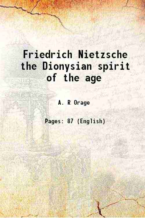     			Friedrich Nietzsche the Dionysian spirit of the age 1906 [Hardcover]