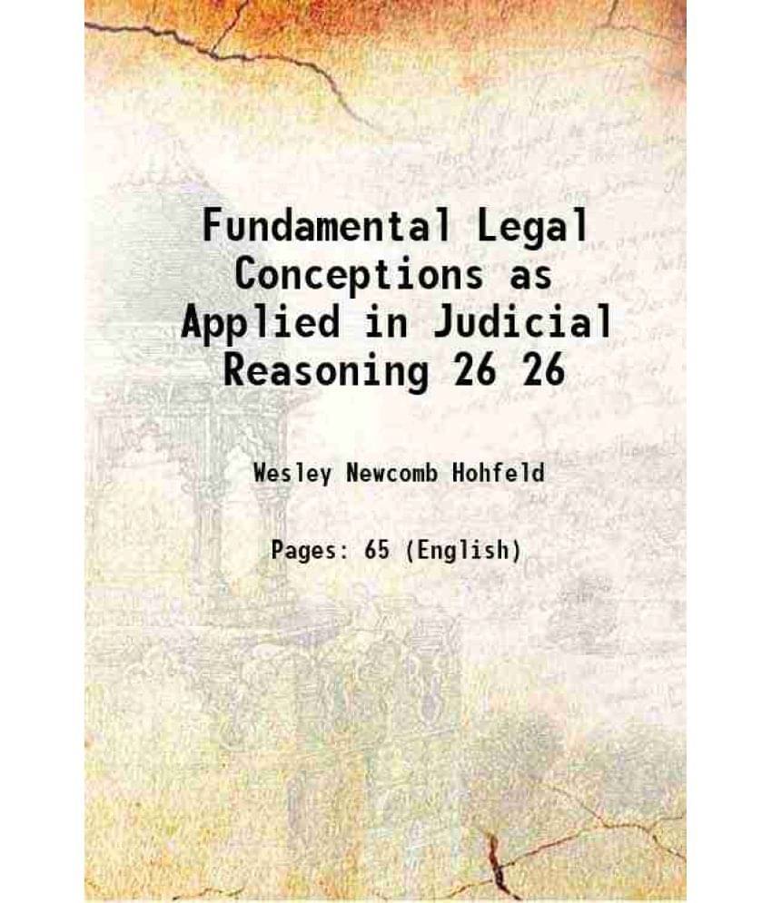     			Fundamental Legal Conceptions as Applied in Judicial Reasoning Volume 26 1917 [Hardcover]