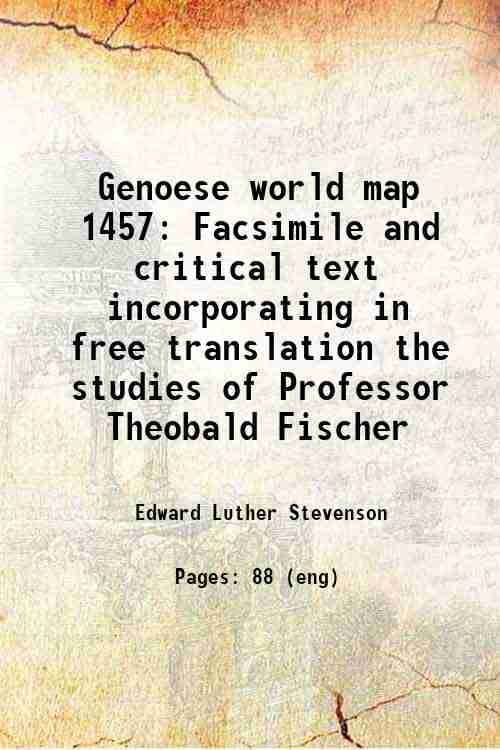     			Genoese world map 1457 Facsimile and critical text incorporating in free translation the studies of Professor Theobald Fischer 1912 [Hardcover]
