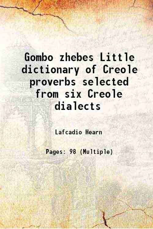     			Gombo zhebes Little dictionary of Creole proverbs selected from six Creole dialects 1885 [Hardcover]