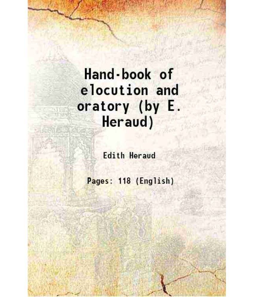     			Hand-book of elocution and oratory (by E. Heraud) 1861 [Hardcover]