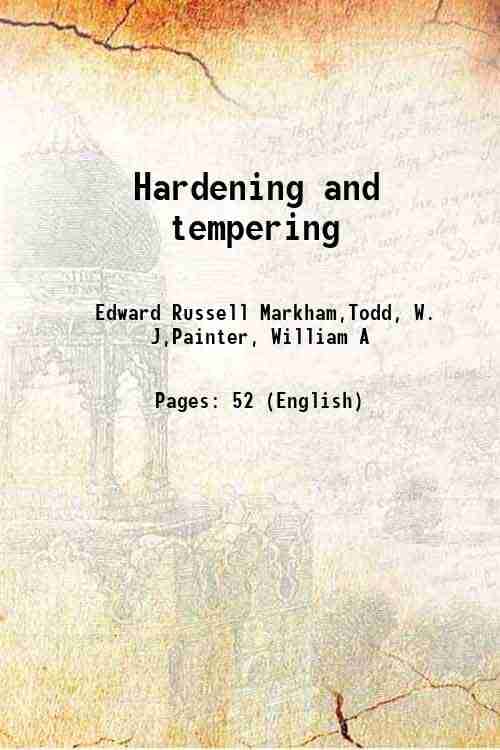     			Hardening and tempering 1912 [Hardcover]