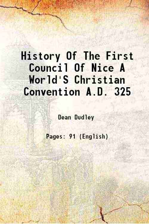     			History Of The First Council Of Nice A World'S Christian Convention A.D. 325 1860 [Hardcover]