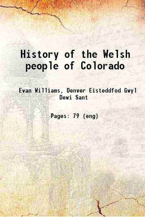     			History of the Welsh people of Colorado 1889 [Hardcover]