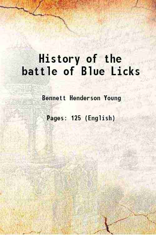     			History of the battle of Blue Licks 1897 [Hardcover]