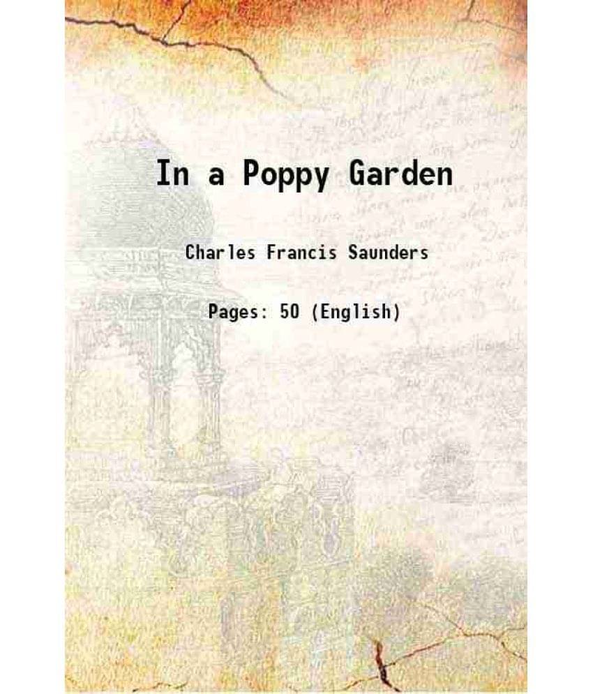     			In a Poppy Garden 1903 [Hardcover]