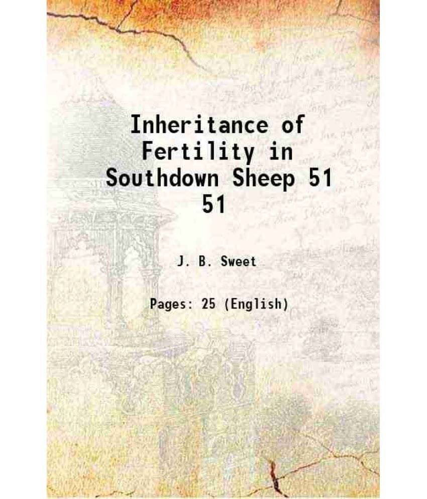     			Inheritance of Fertility in Southdown Sheep Volume 51 1917 [Hardcover]
