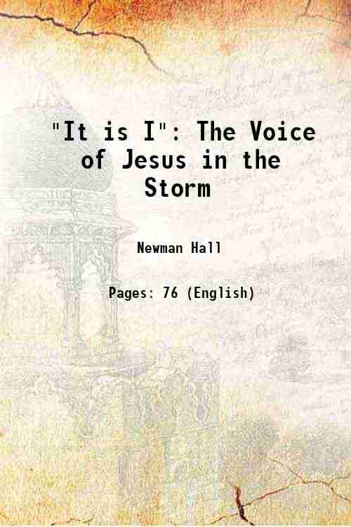     			"It is I;" Or, The Voice of Jesus in the Storm 1849 [Hardcover]