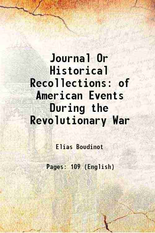     			Journal Or Historical Recollections of American Events During the Revolutionary War 1890 [Hardcover]